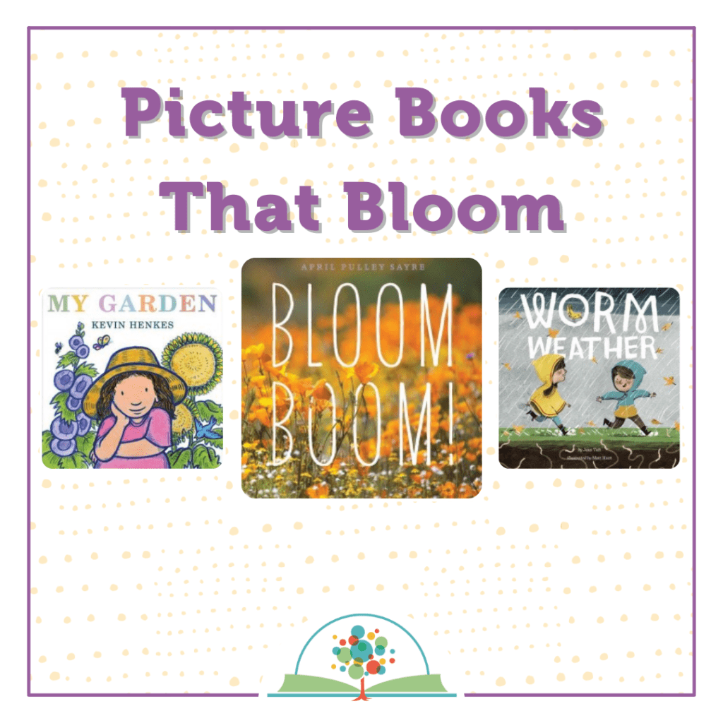 Picture Books that Bloom - Plainfield-Guilford Township Public Library